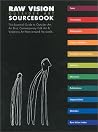 Raw Vision Outsider Art Sourcebook Raw Vision Outsider Art Sourcebook