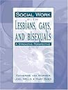 Social Work with Lesbians, Gays, and Bisexuals: A Strengths Perspective