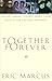 Together Forever by Eric Marcus