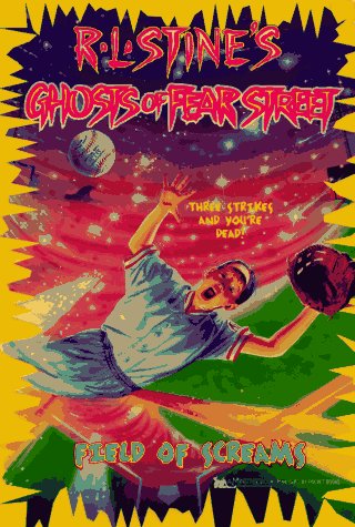 Field of Screams (Ghosts of Fear Street, #22)