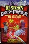 Big Bad Bugs (Creepy Collection #4: Ghosts of Fear Street, #4, #10, #25)