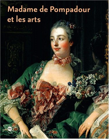 Madame de Pompadour et les arts (Paperback)