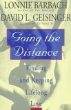 Going the Distance: Finding and Keeping Lifelong Love (Paperback)