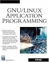 GNU/LINUX Applications Programming (Programming Series)