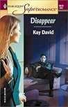 Disappear (Harlequin Superromance No. 1074)