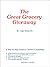 The Great Grocery Giveaway: A Step by Step Guide to Creative Couponing