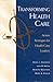Transforming Health Care by Daniel J. Anderson