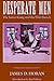 Desperate Men: The James Gang and the Wild Bunch, Revised and Enlarged Edition