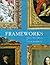 Frameworks: Form, Function & Ornament in European Portrait Frames