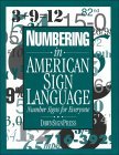 Numbering in American Sign Language: Number Signs for Everyone (Paperback)