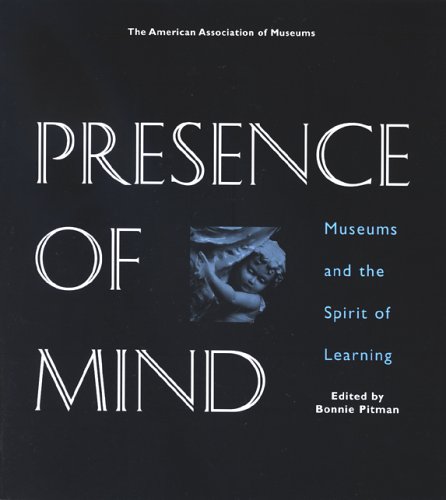 Presence of Mind: Museums and the Spirit of Learning (Paperback)