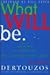 What Will Be: How the World of Information Will Change Our Lives