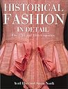 Historical Fashion in Detail by Avril Hart