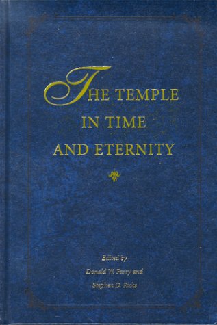 The Temple in Time and Eternity (Temples Through the Ages, No. 2)