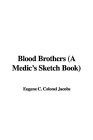 Blood Brothers: A Medic's Sketch Book
