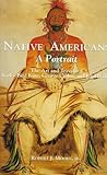 Native Americans: A Portrait : The Art and Travels of Charles Bird King, George Catlin, and Karl Bodmer