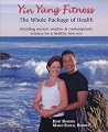 Yin Yang Fitness: The Whole Package of Health Yin Yang Fitness: The Whole Package of Health