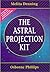 The Astral Projection Kit by Osborne Phillips