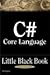 C# Core Language Little Black Book by Bill Wagner