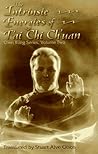 The Intrinsic Energies of T'Ai Chi Ch'Uan (Chen Kung Series, Vol 2)
