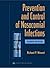 Prevention and Control of Nosocomial Infections by Richard P. Wenzel