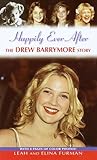 Happily Ever After: The Drew Barrymore Story
