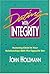Dating With Integrity by John  Holzmann