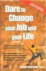 Dare to Change Your Job and Your Life (Paperback)