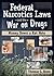 Federal Narcotics Laws and the War on Drugs