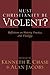 Must Christianity Be Violent? by Alan Jacobs