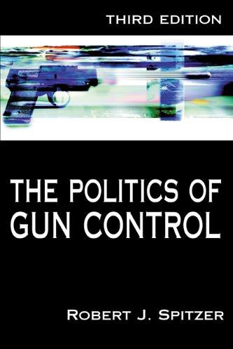 The Politics of Gun Control (Paperback)