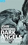 Dark Angels: How Writing Releases Creativity at Work Dark Angels: How Writing Releases Creativity at Work