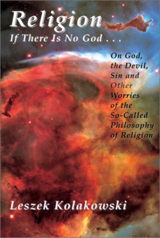 Religion: If There Is No God God, The Devil & Sin (Paperback)