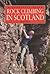 Rock Climing in Scotland