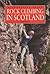 Rock Climing in Scotland by Kevin Howlett