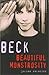 Beck: Beautiful Monstrosity