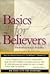 Basics for Believers,  Volumes 1-2