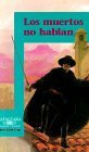Los Muertos No Hablan/Dead Men Tell No Tales (Spanish Edition)