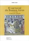 El Carnaval de Buenos Aires (1770-1850): El Bastion Sitiado (Folios de Estudios Sociales) (Spanish Edition)
