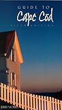 Guide to Cape Cod Guide to Cape Cod