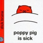 Poppy Pig Is Sick (Hardcover)