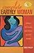 Complete Earthly Woman: Embrace Life's Lessons and Celebrate Personal Triumph
