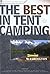 The Best in Tent Camping by Jeanne Louise Pyle