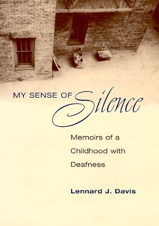My Sense of Silence: Memoirs of a Childhood with Deafness