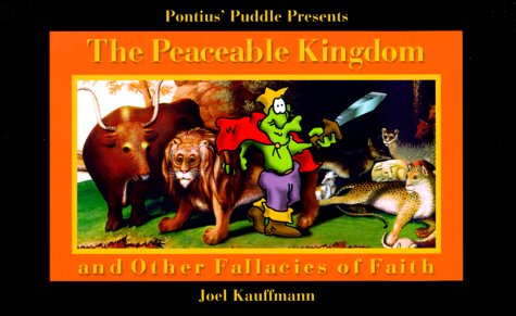 The Peaceable Kingdom: Other Fallacies of Faith (Paperback)