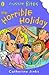 The Horrible Holiday by Catherine Jinks