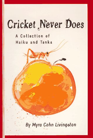 Cricket Never Does: A Collection of Haiku and Tanka (Hardcover)