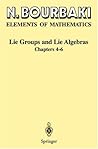 Lie Groups and Lie Algebras by Nicolas Bourbaki