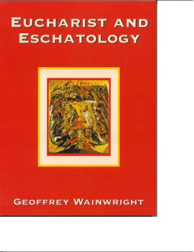 Eucharist and Eschatology (Paperback)