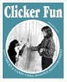 Clicker Fun: Dog Tricks and Games Using Positive Reinforcement
